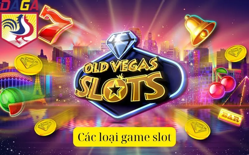 Các loại game slot