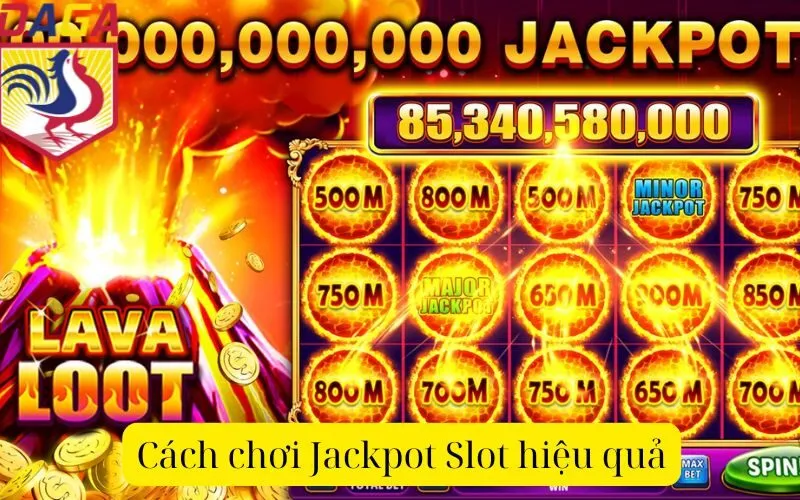 Cách chơi Jackpot Slot hiệu quả