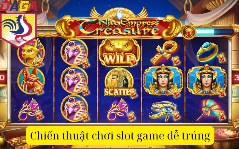 Chiến thuật chơi slot game dễ trúng