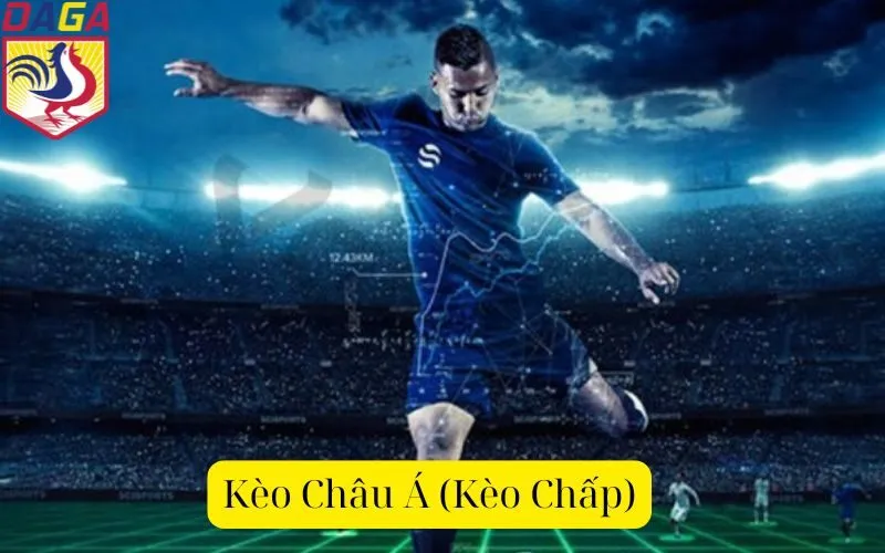 Kèo Châu Á (Kèo Chấp)