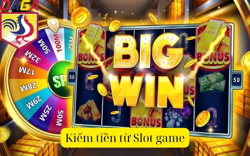 Kiếm tiền từ Slot game