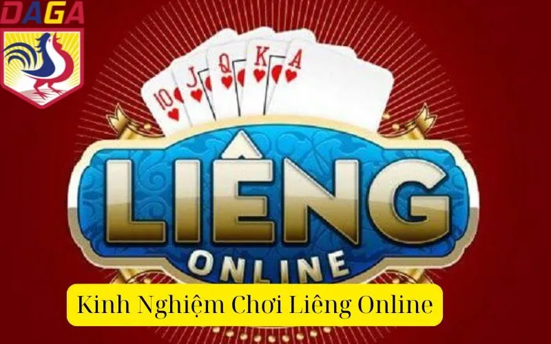 Kinh Nghiệm Chơi Liêng Online