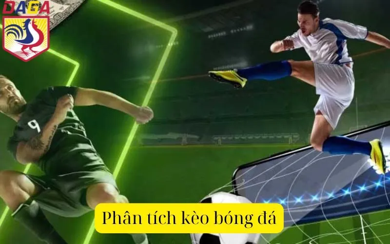 Phân tích kèo bóng đá