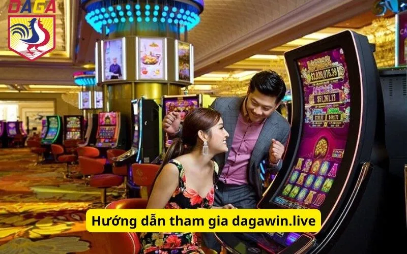 Hướng dẫn tham gia dagawin.live