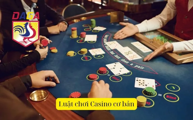 luật chơi casino cơ bản tại dagawin.live